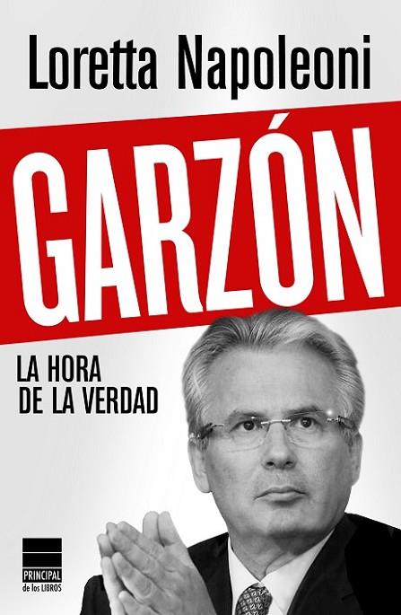 GARZON. LA HORA DE LA VERDAD | 9788493831691 | NAPOLEONI,LORETTA