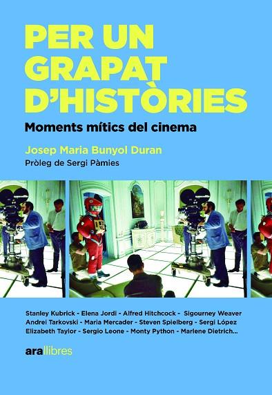 PER UN GRAPAT D'HISTÒRIES MOMENTS MITICS DE LA HISTORIA DEL CINEMA A LA VENTA 20 MARÇ 2023 | 9788418928864 | BUNYOL I DURAN, JOSEP MARIA