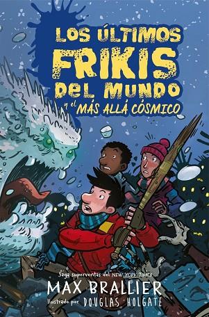 LOS ÚLTIMOS FRIKIS DEL MUNDO Y EL MÁS ALLÁ CÓSMICO | 9788417390136 | BRALLIER, MAX