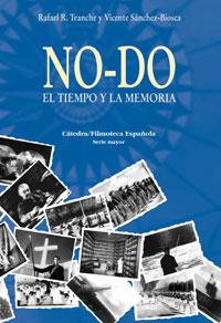 NO-DO EL TIEMPO Y LA MEMORIA | 9788437623290 | SANCHEZ-BIOSCA,VICENTE TRANCHE,RAFAEL R.