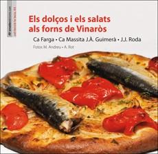 DOLÇOS I ELS SALATS ALS FORNS DE VINAROS | 9788496623699 | CA FARGA,CA MASSITA GUIMERA,J.A. RODA,J.J.