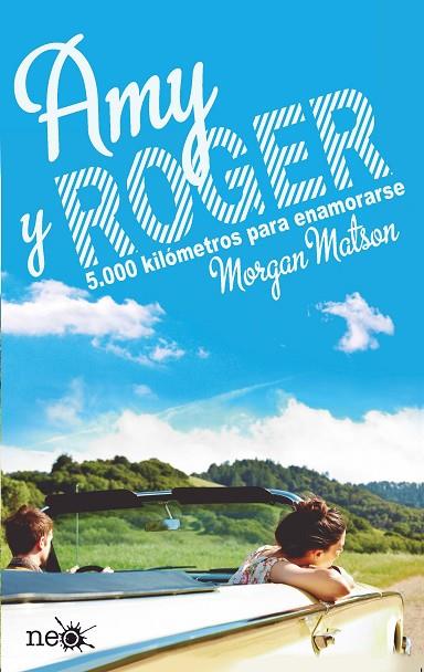 AMY Y ROGER. 5.000 KILOMETROS PARA ENAMORARSE | 9788416096022 | MATSON,MORGAN