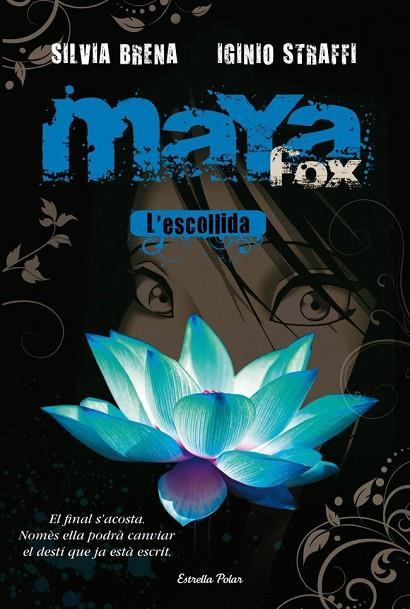 MAYA FOX,L,ESCOLLIDA | 9788492671380 | BRENA,SILVIA STRAFFI,IGINIO