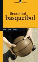BRESSOL DEL BASQUETBOL. PREMI CIUTAT DE BADALONA NARRATIVA JUVENIL 2009 | 9788424632892 | COTET I MASIA,TONI