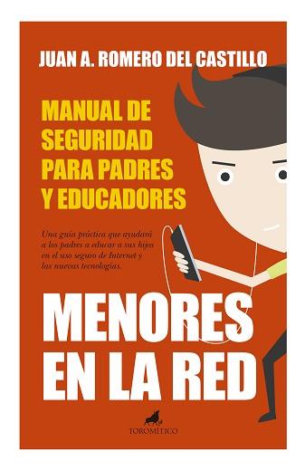 MENORES EN LA RED. MANUAL DE SEGURIDAD PARA PADRES Y EDUCADORES | 9788415943303 | ROMERO DEL CASTILLO,JUAN ANTONIO