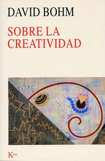 SOBRE LA CREATIVIDAD | 9788472455269 | BOHM,DAVID