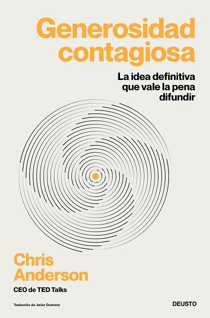 GENEROSIDAD CONTAGIOSA. LA IDEA DEFINITIVA QUE VALE LA PENA DIFUNDIR | 9788423437283 | ANDERSON, CHRIS