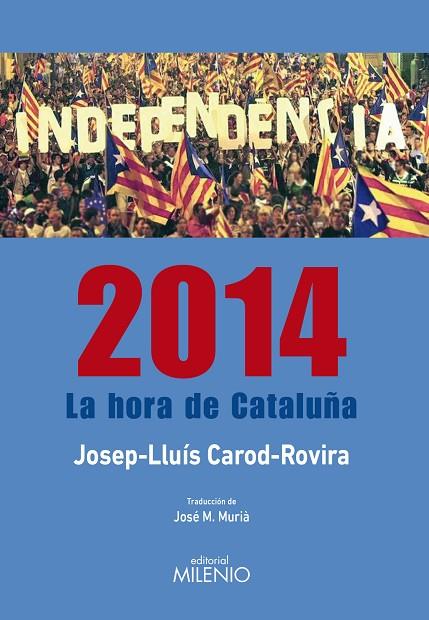 2014 LA HORA DE CATALUÑA | 9788497436281 | CAROD-ROVIRA,JOSEP LLUIS