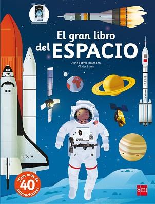 EL GRAN LIBRO DEL ESPACIO | 9788467591149 | BAUMANN, ANNE-SOPHIE/LATYK,OLIVIER