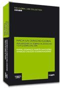 HACIA UN DERECHO GLOBAL. REFLEXIONES EN TORNO AL DERECHO Y LA GLOBALIZACION | 9788483551011 | DOMINGO,RAFAEL SANTIVAÑEZ,MARTIN CAICEDO,APARICIO