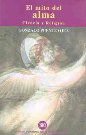 MITO DEL ALMA,CIENCIA Y RELIGION | 9788432310386 | PUENTE OJEA,GONZALO