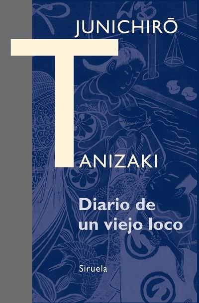 DIARIO DE UN VIEJO LOCO | 9788416208098 | TANIZAKI,JUNICHIRO