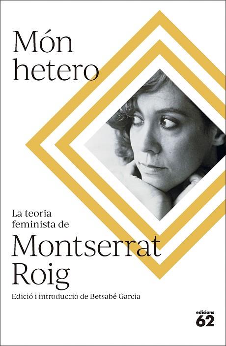 MÓN HETERO LA TEORIA FEMINISTA DE MONTSERRAT ROIG | 9788429781724 | ROIG FRANSITORRA, MONTSERRAT