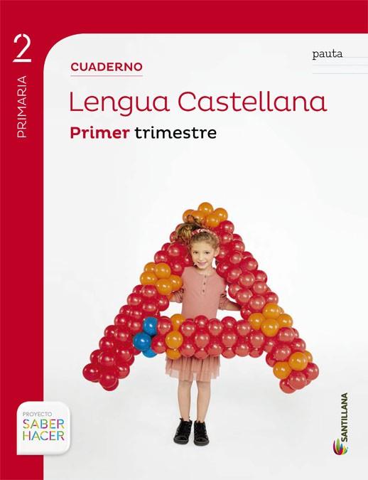 CUADERNO LENGUA PAUTA 2 PRIMARIA 1 TRIM SABER HACER | 9788468014708