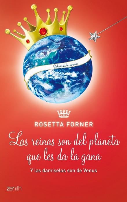 DAMISELAS SON DE VENUS Y LAS REINAS SON DEL PLANETA QUE LES DA LA GANA | 9788408109921 | FORNER,ROSETTA