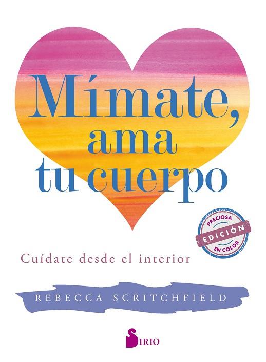 MIMATE, AMA TU CUERPO. CUIDATE DESDE EL INTERIOR | 9788417030780 | SCRITCHFIELD, REBECCA