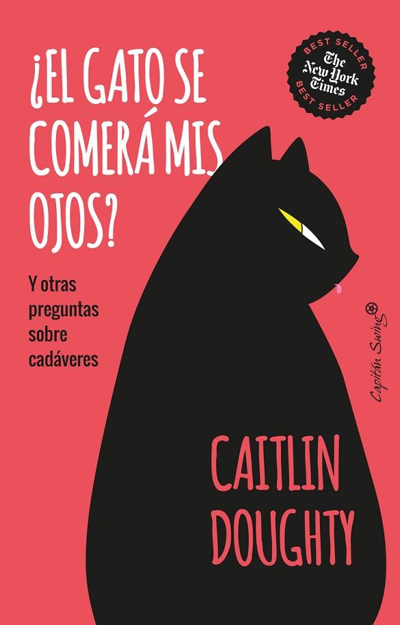 ¿EL GATO SE COMERÁ MIS OJOS? Y OTRAS PREGUNTAS SOBRE CADAVERES | 9788412708578 | DOUGHTY, CAITLIN