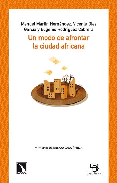 UN MODO DE AFRONTAR LA CIUDAD AFRICANA. V PREMIO DE ENSAYO CASA AFRICA | 9788483198698 | VVAA