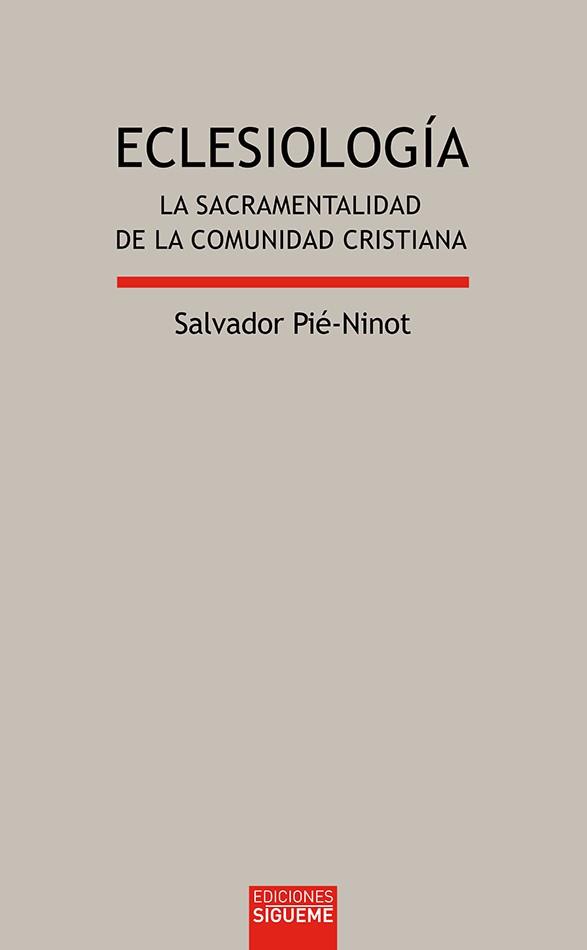 ECLESIOLOGIA LA SACRAMENTALIDAD DE LA COMUNIDAD CRISTIANA | 9788430116195 | PIE-NINOT,SALVADOR