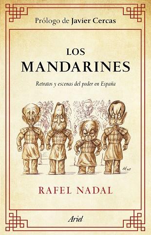 MANDARINES. RETRATOS Y ESCENAS DEL PODER EN ESPAÑA | 9788434413931 | NADAL,RAFEL