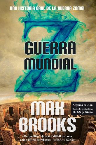 GUERRA MUNDIAL Z. UNA HISTORIA ORAL DE LA GUERRA ZOMBI | 9788415828006 | BROOKS,MAX