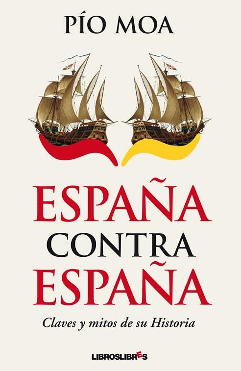 ESPAÑA CONTRA ESPAÑA | 9788415570066 | MOA,PIO