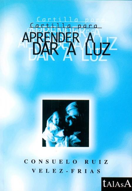 APRENDER A DAR A LUZ | 9788488119599 | RUIZ,CONSUELO