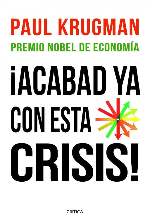 ACABAD YA CON ESTA CRISIS! | 9788498922615 | KRUGMAN,PAUL R. PREMIO NOBEL DE ECONOMIA 2008