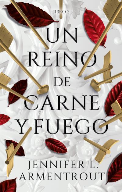 UN REINO DE CARNE Y FUEGO. DE SANGRE Y CENIZAS 2 | 9788417854362 | ARMENTROUT, JENNIFER