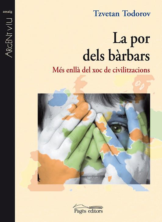 POR DELS BARBARS. MES ENLLA DEL XOC DE CIVILITZACIONS | 9788497798402 | TODOROV,TZVETAN (P. PRINCIPE DE ASTURIAS 2008)