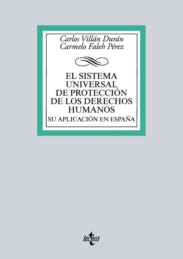 EL SISTEMA UNIVERSAL DE PROTECCIÓN DE LOS DERECHOS HUMANOS. SU APLICACIÓN EN ESP | 9788430971381 | VILLÁN DURÁN, CARLOS/FALEH PÉREZ, CARMELO