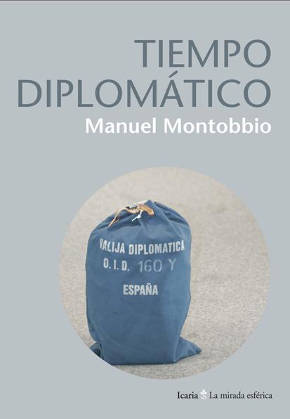 TIEMPO DIPLOMATICO | 9788498884319 | MONTOBBIO,MANUEL