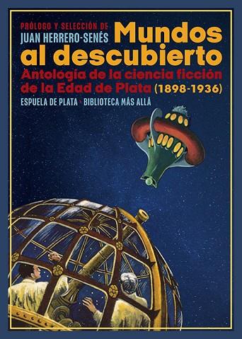 MUNDOS AL DESCUBIERTO. ANTOLOGÍA DE LA CIENCIA FICCIÓN DE LA EDAD DE PLATA (1898-1936) | 9788418153228 | HERRERO-SENES,JUAN