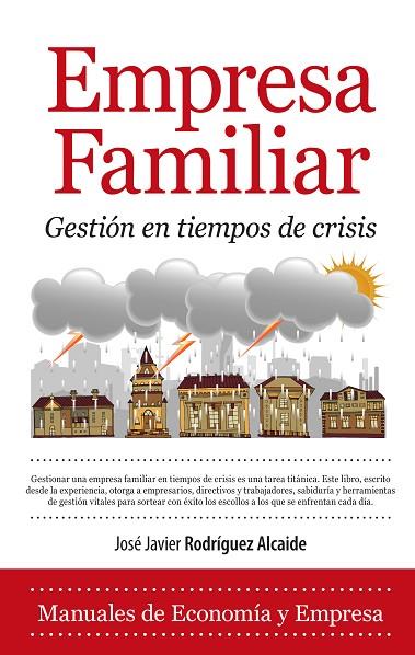 EMPRESA FAMILIAR. GESTION EN TIEMPOS DE CRISIS | 9788415828112 | RODRIGUEZ ALCAIDE,JOSE JAVIER