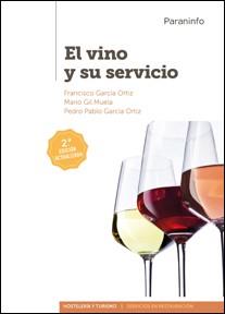 EL VINO Y SU SERVICIO  | 9788428338622 | GARCÍA ORTIZ, FRANCISCO/GARCÍA ORTIZ, PEDRO PABLO/GIL MUELA, MARIO