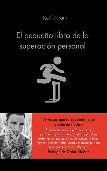 EL PEQUEÑO LIBRO DE LA SUPERACION PERSONAL. ÉCHALE GASOLINA A TU CEREBRO Y CONSIGUE TODO LO QUE TE PROPONGAS | 9788416253593 | AJRAM,JOSEF