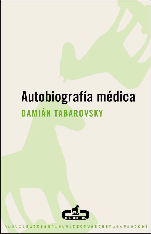 AUTOBIOGRAFIA MEDICA | 9788496594159 | TABAROVSKY,DAMIAN