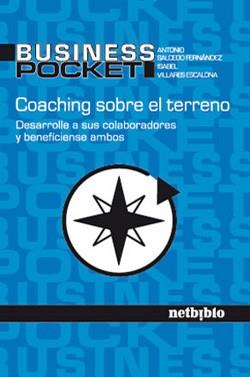 COACHING SOBRE EL TERRENO. DESARROLLE A SUS COLABORADORES Y BENEFICIENSE AMBOS | 9788497450959 | SALCEDO FERNANDEZ,ANTONIO VILLARES ESCALONA,ISABEL