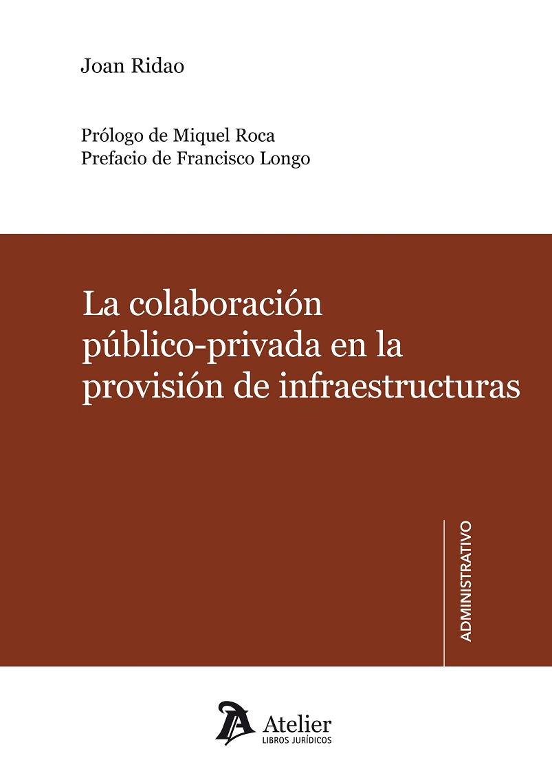 COLABORACION PUBLICO-PRIVADA EN LA PROVISION DE INFRAESTRUCTURAS | 9788492788958 | RIDAO,JOAN