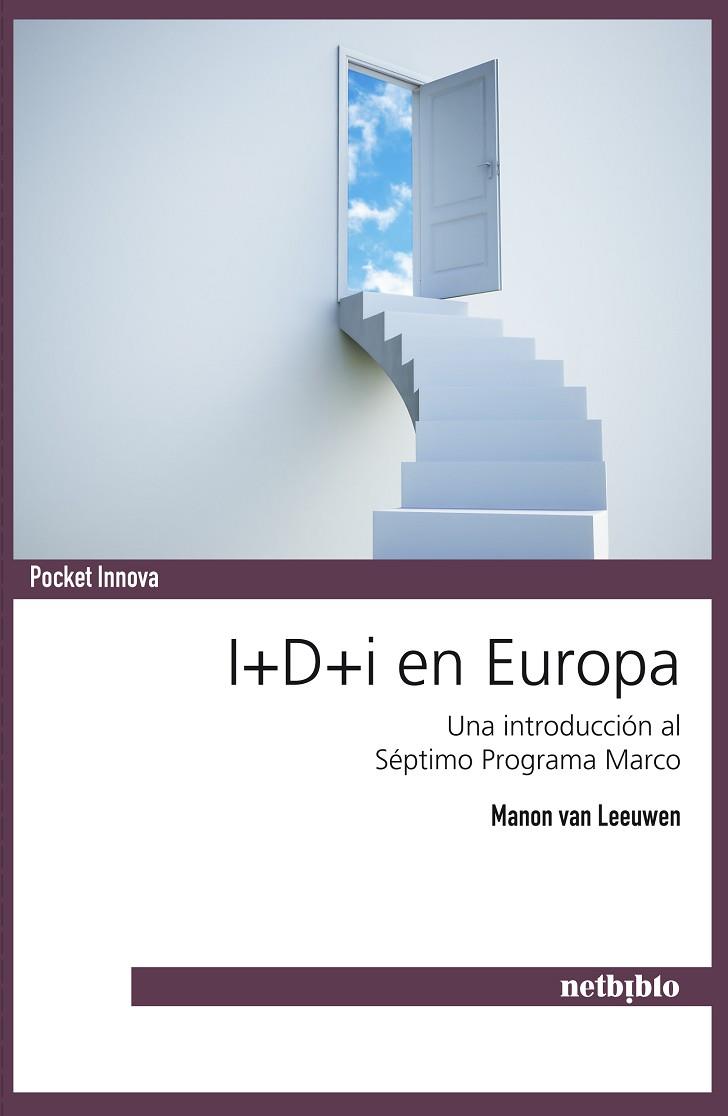 I+D+I EN EUROPA. UNA INTRODUCCION AL SEPTIMO PROGRAMA MARCO | 9788497454902 | LEEUWEN,MANON VAN