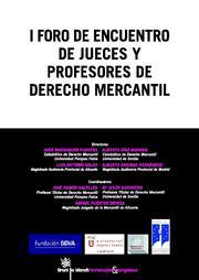 PRIMER FORO DE ENCUENTRO DE JUECES Y PROFESORES DE DERECHO MERCANTIL | 9788498767483 | VVAA