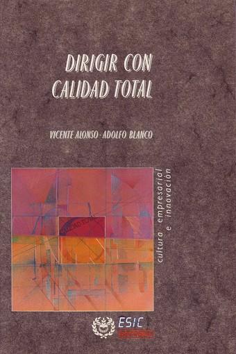 DIRIGIR CON CALIDAD TOTAL | 9788473560665 | BLANCO,ADOLFO ALONSO,VICENTE