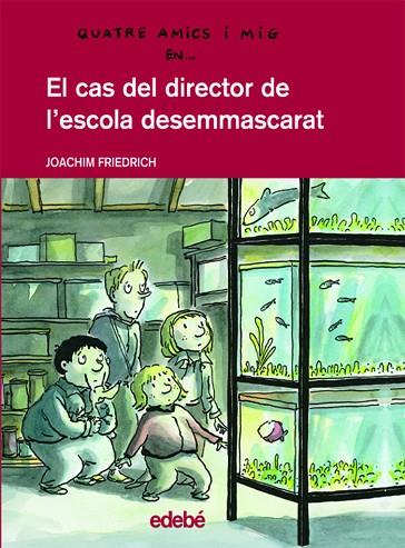 CAS DEL DIRECTOR DE L,ESCOLA DESEMMASCARAT | 9788423678211 | FRIEDRICH,JOACHIM