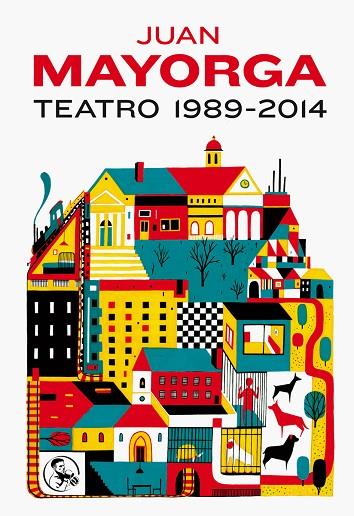 TEATRO 1989-2014 | 9788495291301 | MAYORGA RUANO, JUAN