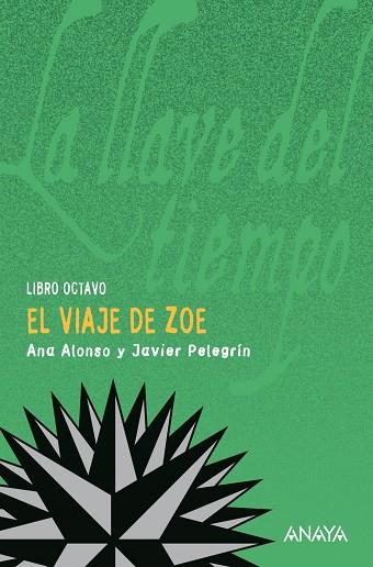 VIAJE DE ZOE. LA LLAVE DEL TIEMPO 8 | 9788466792936 | ALONSO,ANA PELEGRIN,JAVIER