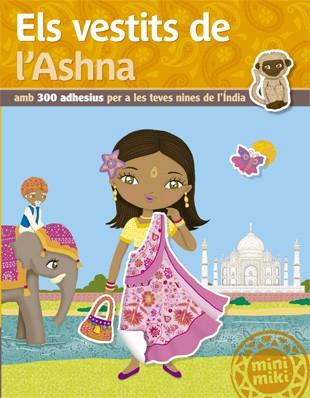 ELS VESTITS DE L'ASHNA AMB 300 ADHESIUS PER A LES TEVES NINES DE L,INDIA | 9788424658830