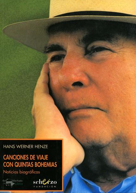 CANCIONES DE VIAJE CON QUINTAS BOHEMIAS. NOTICIAS BIOGRAFICAS | 9788477744399 | WERNER HENZE, HANS