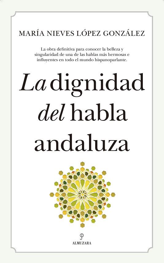 LA DIGNIDAD DEL HABLA ANDALUZA | 9788417418083 | LÓPEZ GONZÁLEZ, MARÍA NIEVES