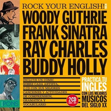 ROCK YOUR ENGLISH! MEN (WOODY GUTHRIE, FRANK SINATRA, RAY CHARLES Y BUDDY HOLLY) | 9788415640288