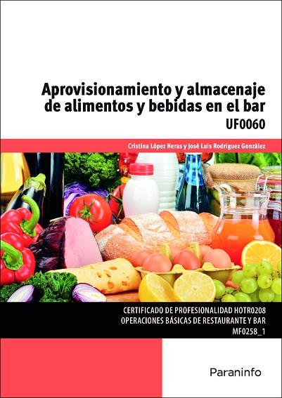 APROVISIONAMIENTO Y ALMACENAJE DE ALIMENTOS Y BEBIDAS EN EL BAR | 9788428337588 | LÓPEZ HERAS, CRISTINA/RODRÍGUEZ GONZÁLEZ, JOSÉ LUIS